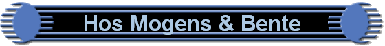 Hos Mogens & Bente