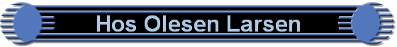 Hos Olesen Larsen