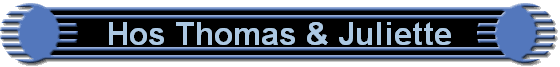Hos Thomas & Juliette